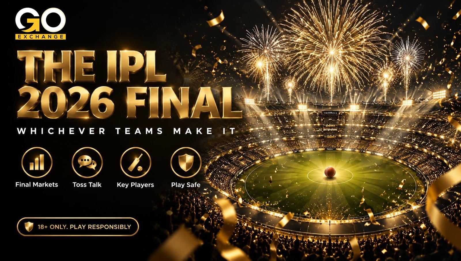 The IPL 2026 final on Goexch (whichever teams make it)