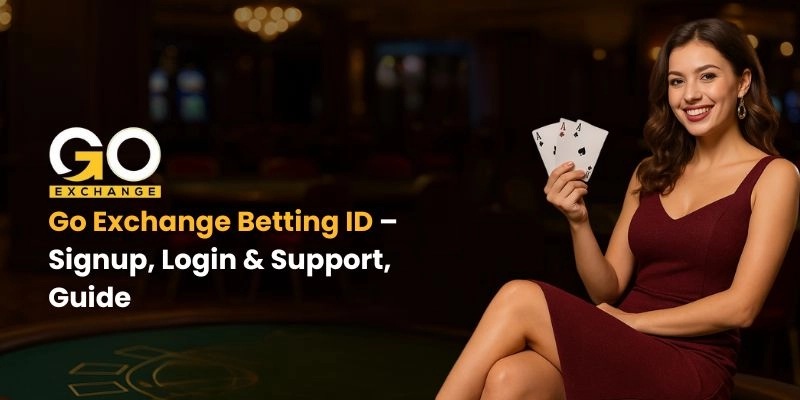 Go Exchange Betting ID Guide | Signup, Login, Admin Support