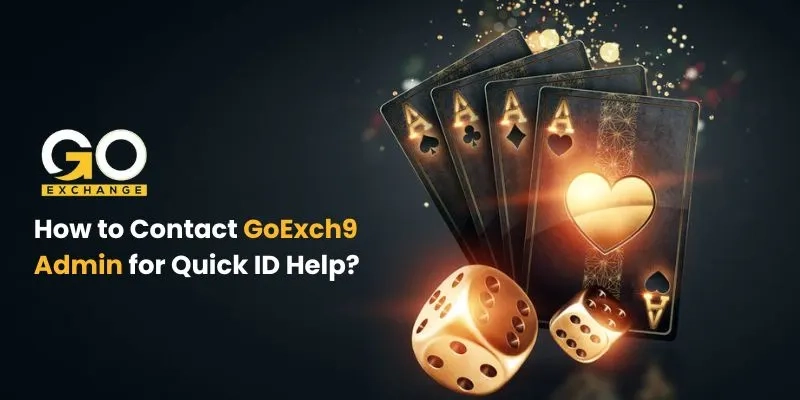How To Contact GoExch9 Admin for Quick Help?
