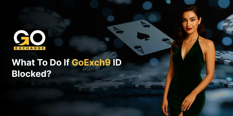 Is Your GoExch9 ID Blocked? Complete Guide